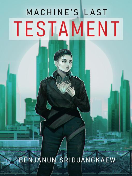 Title details for Machine's Last Testament by Benjanun Sriduangkaew - Available
